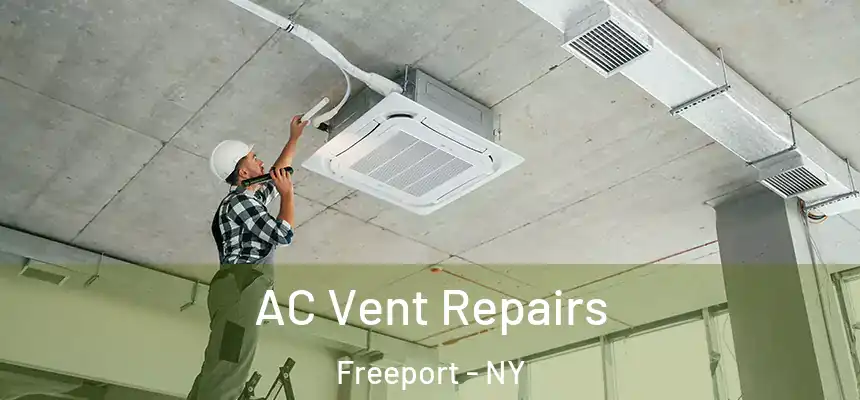  AC Vent Repairs Freeport - NY