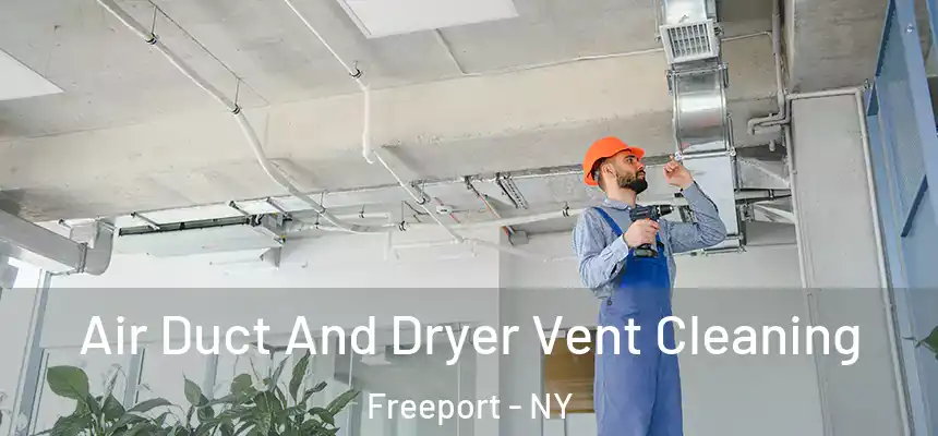 Air Duct And Dryer Vent Cleaning Freeport - NY