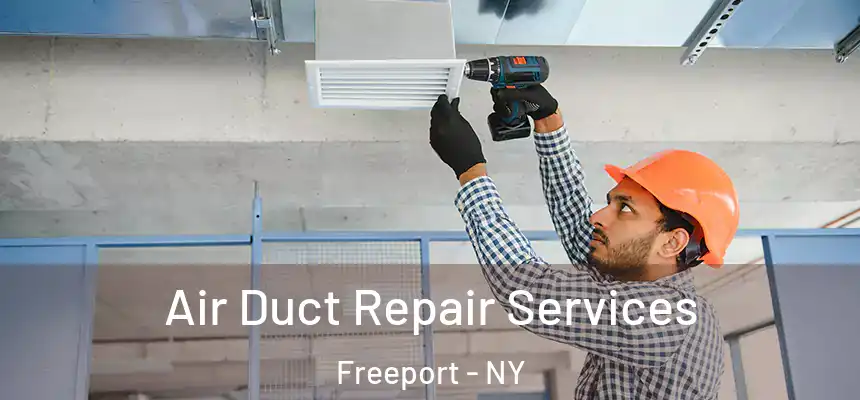  Air Duct Repair Services Freeport - NY