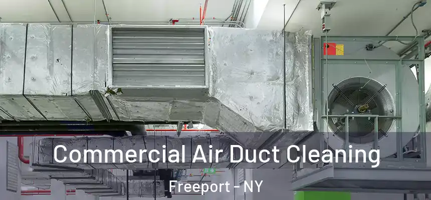 Commercial Air Duct Cleaning Freeport - NY