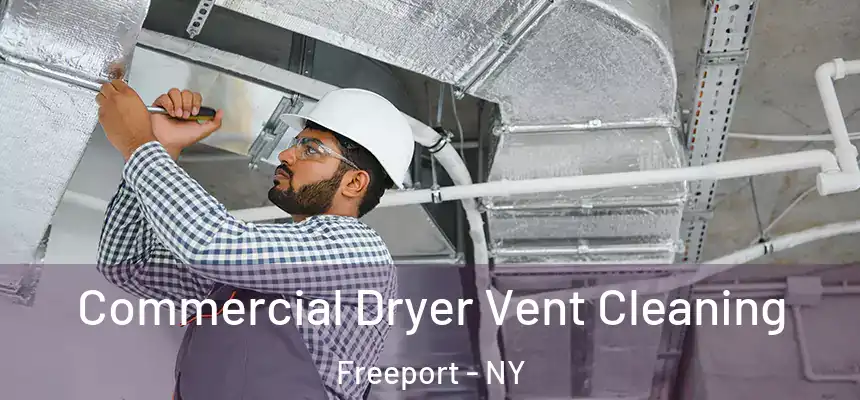  Commercial Dryer Vent Cleaning Freeport - NY