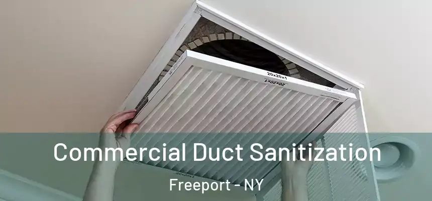 Commercial Duct Sanitization Freeport - NY