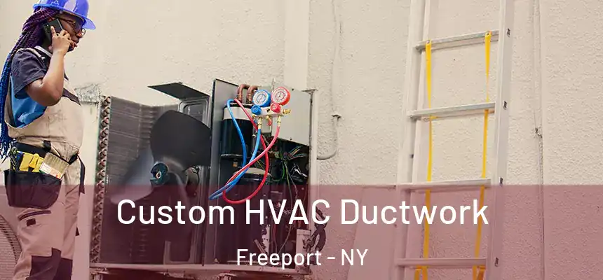  Custom HVAC Ductwork Freeport - NY