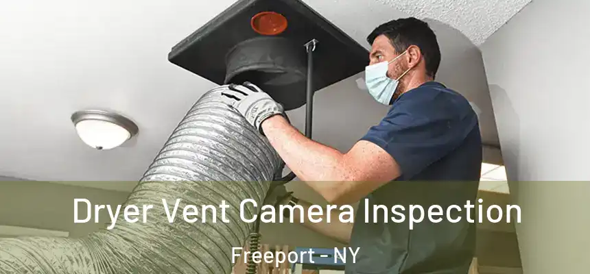  Dryer Vent Camera Inspection Freeport - NY