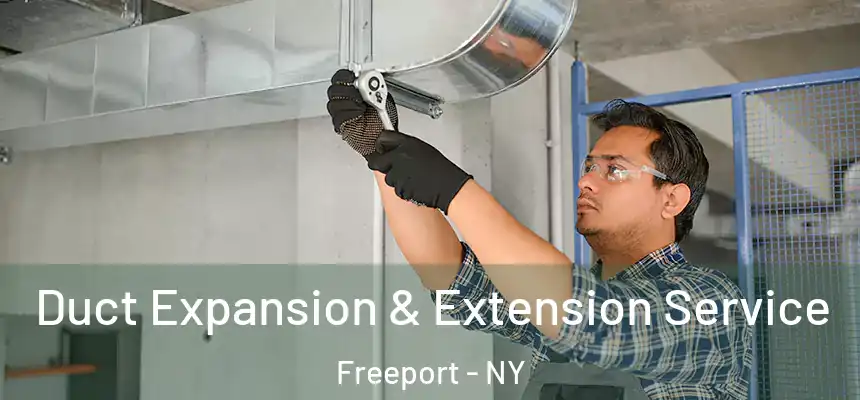  Duct Expansion & Extension Service Freeport - NY