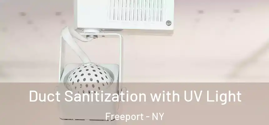 Duct Sanitization with UV Light Freeport - NY