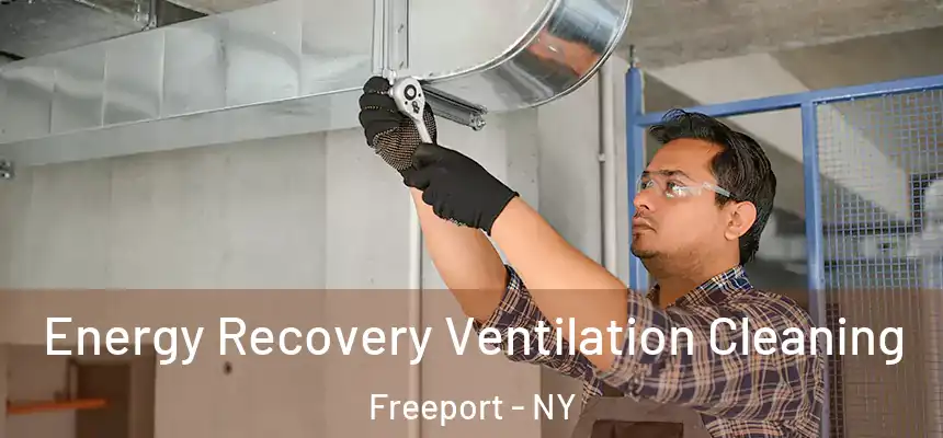  Energy Recovery Ventilation Cleaning Freeport - NY