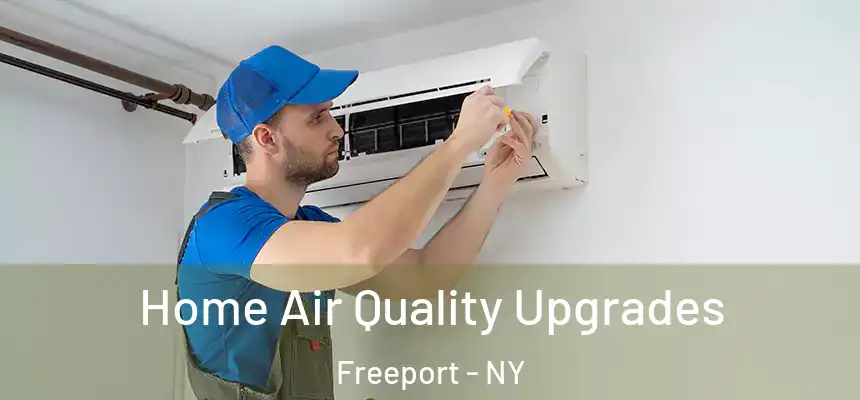  Home Air Quality Upgrades Freeport - NY