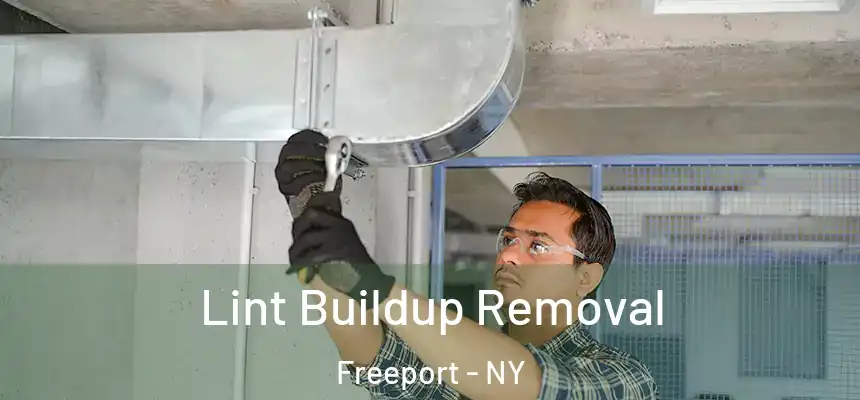 Lint Buildup Removal Freeport - NY