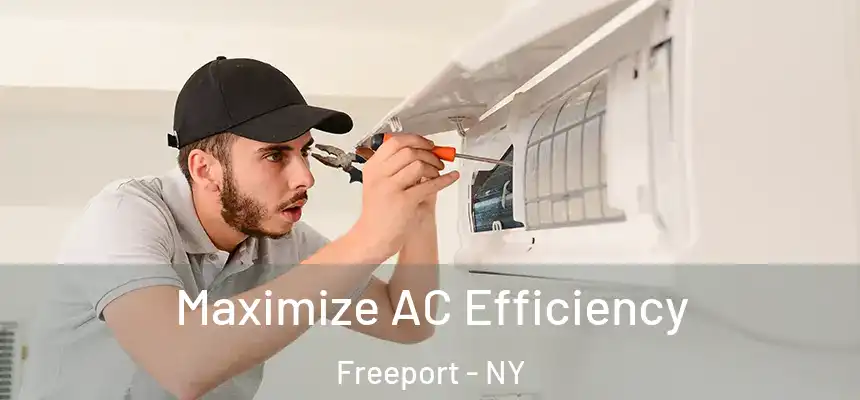  Maximize AC Efficiency Freeport - NY