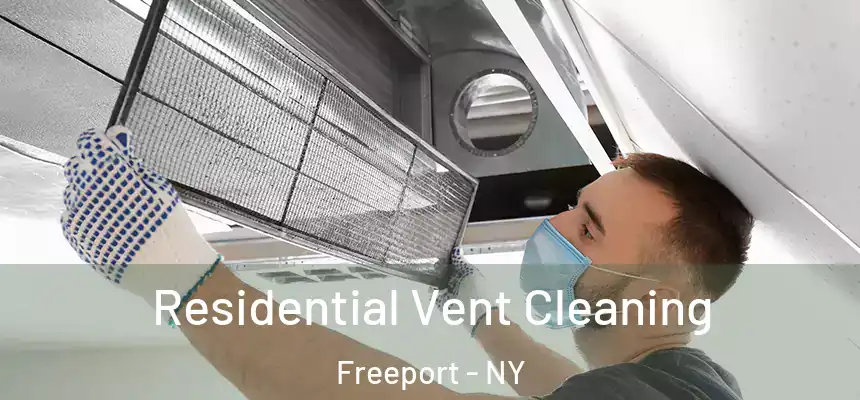 Residential Vent Cleaning Freeport - NY