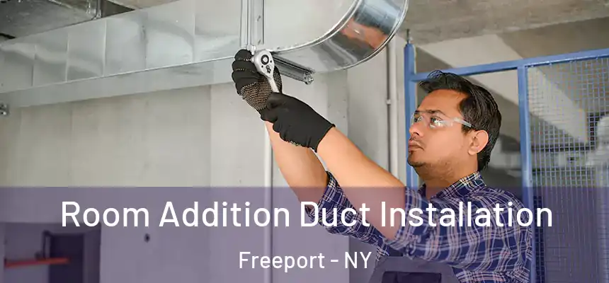  Room Addition Duct Installation Freeport - NY